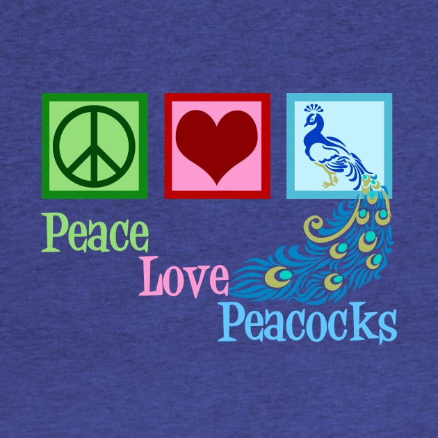 Peace Love Peacocks by epiclovedesigns